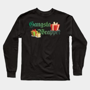 Gangsta' Wrapper Long Sleeve T-Shirt